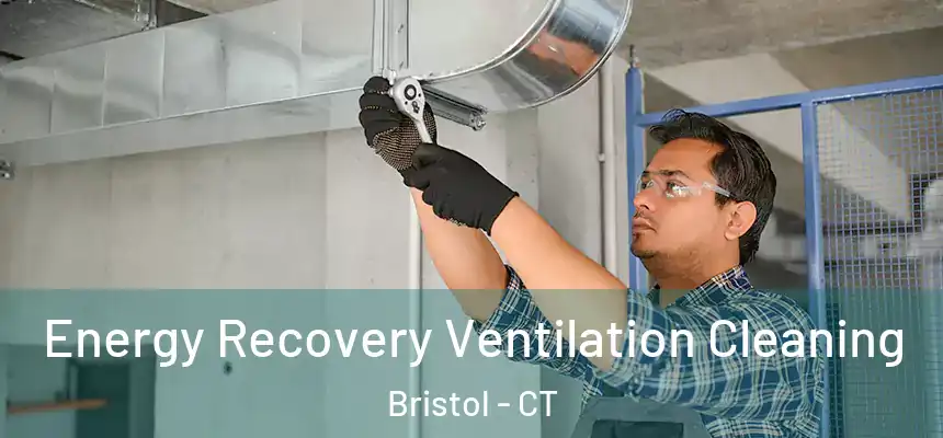  Energy Recovery Ventilation Cleaning Bristol - CT