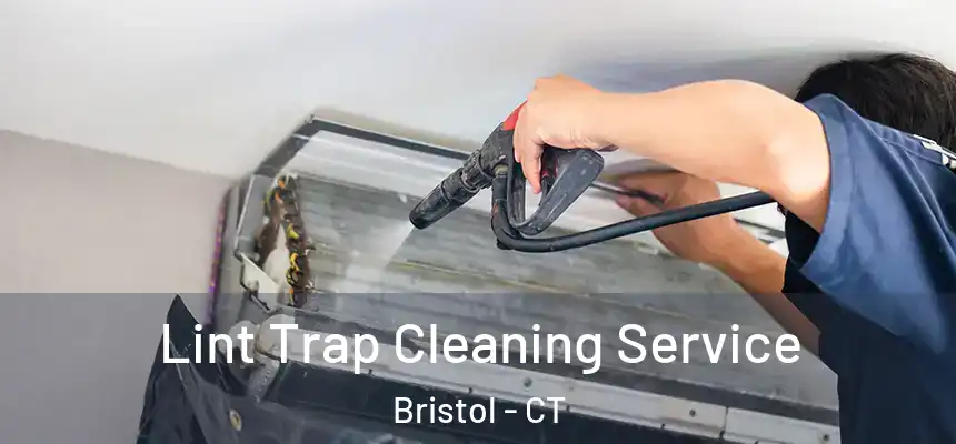  Lint Trap Cleaning Service Bristol - CT