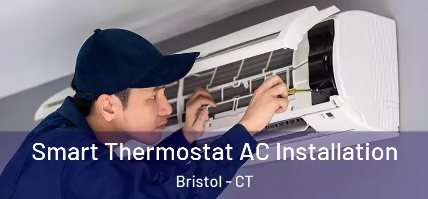  Smart Thermostat AC Installation Bristol - CT